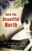 Into the Beautiful North - A Novel (Paperback) - Luis Alberto Urrea Photo