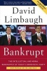 Bankrupt - The Intellectual and Moral Bankruptcy of Today's Democratic Party (Paperback) - David Limbaugh Photo