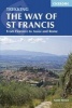 The Way of St Francis - Via di Francesco: From Florence to Assisi and Rome (Paperback) - The Reverend Sandy Brown Photo