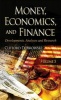 Money, Economics, & Finance - Developments, Analyses & Research (Hardcover) - Clifford Dobrowski Photo