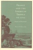 France and the American Tropics to 1700 - Tropics of Discontent? (Paperback) - Philip P Boucher Photo