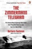 The Zimmermann Telegram - The Astounding Espionage Operation That Propelled America into the First World War (Paperback) - Barbara W Tuchman Photo