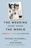 The Wedding Heard 'Round the World - America's First Gay Marriage (Hardcover) - Michael McConnell Photo