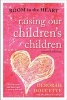 Raising Our Children's Children - Room in the Heart (Paperback, 2nd Revised edition) - Deborah J Doucette Photo