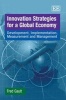 Innovation Strategies for a Global Economy - Development, Implementation, Measurement and Management (Hardcover) - Fred Gault Photo