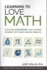 Learning to Love Math - Teaching Strategies That Change Student Attitudes and Get Results (Paperback) - Judy Willis Photo