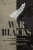 War Blacks: the Extraordinary Story of New Zealand's WWI All Blacks (Hardcover) - Matt Elliott Photo