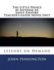 The Little Prince by Antoine de Saint-Exupery Teacher's Guide Novel Unit - Lessons on Demand (Paperback) - John Pennington Photo