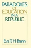 Paradoxes of Education in a Republic (Paperback, Reprinted edition) - Eva TH Brann Photo