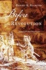 Before the Revolution - America's Ancient Pasts (Paperback) - Daniel K Richter Photo