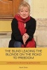 The Blind Leading the Blonde on the Road to Freedom - Confessions of a Recovering Spiritual Junkie (Paperback) - Nurit Oren Photo