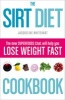 The Sirt Diet Cookbook (Paperback) - Jacqueline Whitehart Photo