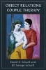 Object Relations Couple Therapy (Paperback, New ed) - David E Scharff Photo