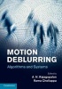 Motion Deblurring - Algorithms and Systems (Hardcover) - AN Rajagopalan Photo