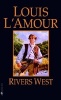 Rivers West (Paperback, New edition) - Louis LAmour Photo