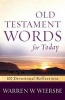 Old Testament Words for Today - 100 Devotional Reflections from the Bible (Paperback) - Warren W Wiersbe Photo