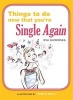 Things to Do Now That You're Single Again (Paperback) - Eva Gizowska Photo