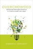 Overcrowded - Designing Meaningful Products in a World Awash with Ideas (Hardcover) - Roberto Verganti Photo