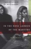 In the Rose Garden of the Martyrs - A Memoir of Iran (Paperback) - Christopher de Bellaigue Photo