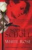 Sophie Scholl and the White Rose (Paperback, New edition) - Annette Dumbach Photo