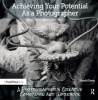 Achieving Your Potential as a Photographer - A Creative Companion and Workbook (Paperback) - Harold Davis Photo