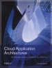 Cloud Application Architectures - Building Applications and Infrastructures in the Cloud (Paperback) - George Reese Photo