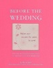 Before the Wedding - Fun and Provocative Questions to Prepare You for Married Life (Hardcover) - Alex A Lluch Photo