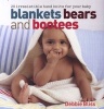 Blankets, Bears and Bootees (Paperback) - Debbie Bliss Photo