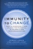 Immunity to Change - How to Overcome it and Unlock the Potential in Yourself and Your Organization (Hardcover) - Robert Kegan Photo