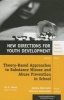 Theory-Based Approaches to Substance Misuse and Abuse Prevention in School, Number 141 - New Directions for Youth Development (Paperback, Spring 2014) - Karina Weichold Photo