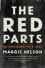 The Red Parts - Autobiography of a Trial (Paperback) - Maggie Nelson Photo