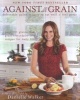 Against All Grain - Delectable Paleo Recipes to Eat Well and Feel Great (Paperback, Original) - Danielle Walker Photo