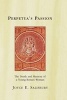 Perpetua's Passion - The Death and Memory of a Young Roman Woman (Hardcover) - Joyce E Salisbury Photo