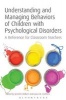 Understanding and Managing Behaviors of Children with Psychological Disorders - A Reference for Classroom Teachers (Paperback, New) - Laura M Crothers Photo