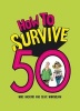 How to Survive 50 (Hardcover) - Mike Haskins Photo