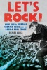 Let's Rock! - How 1950s America Created Elvis and the Rock and Roll Craze (Hardcover) - Richard Aquila Photo