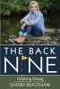 The Back Nine - Finishing Strong (Hardcover) - Sherry Bradshaw Photo