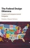 The Federal Design Dilemma - Congress and Intergovernmental Delegation (Hardcover) - Pamela J Clouser McCann Photo