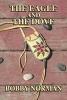 The Eagle and the Dove (Paperback) - Bobby Norman Photo