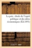 La Paix: Etude de L'Esprit Politique Et Des Idees Economiques (Ed.1891) - , Recherches Des Moyens Propres a Assurer Au Dedans Et Au Dehors... (French, Paperback) - Sans Auteur Photo