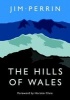 The Hills of Wales (Hardcover) - Jim Perrin Photo