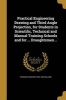 Practical Engineering Drawing and Third Angle Projection, for Students in Scientific, Technical and Manual Training Schools and for ... Draughtsmen .. (Paperback) - Frederick Newton 1855 1939 Willson Photo