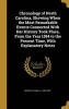 Chronology of North Carolina, Showing When the Most Remarkable Events Connected with Her History Took Place, from the Year 1584 to the Present Time, with Explanatory Notes (Hardcover) - Daniel K 1830 1897 Bennett Photo