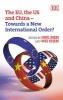 The EU, the US and China - Towards a New International Order? (Hardcover) - Jing Men Photo