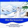 Hho the Snowman (Color Edition) - The Great Journey (Paperback) - Juan J F Valera Mariscal Photo