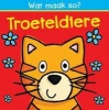 Wat Maak So? Troeteldiere (Afrikaans, Board book) -  Photo