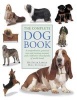 The Complete Dog Book - A Comprehensive, Practical Care and Training Manual and a Definitive Encyclopedia of World Breeds (Paperback) - Peter Larkin Photo