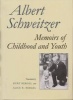 Memoirs of Childhood and Youth (Hardcover, New edition) - Albert Schweitzer Photo