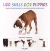 Life Skills for Puppies - Laying the Foundation for a Loving, Lasting Relationship (Paperback) - Helen Zulch Photo