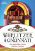 Wurlitzer of Cincinnati - The Name That Means Music to Millions (Paperback) - Mark Palkovic Photo